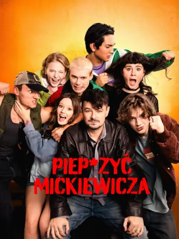 Plakat do filmu "Piep*zyć Mickiewicza" #984599