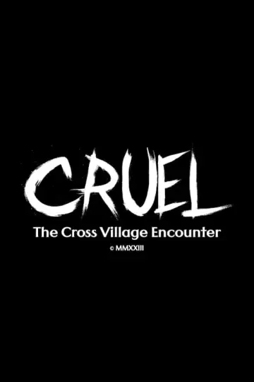 Plakat do filmu "Cruel: The Cross Village Encounter" #480973