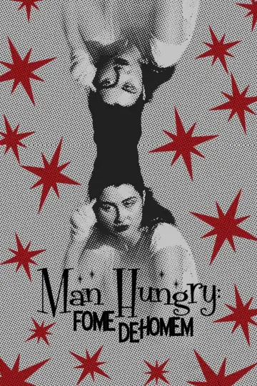 Plakat do filmu "Man Hungry: Fome De Homem" #312194