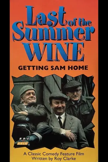 Last of the Summer Wine: Getting Sam Home plakat