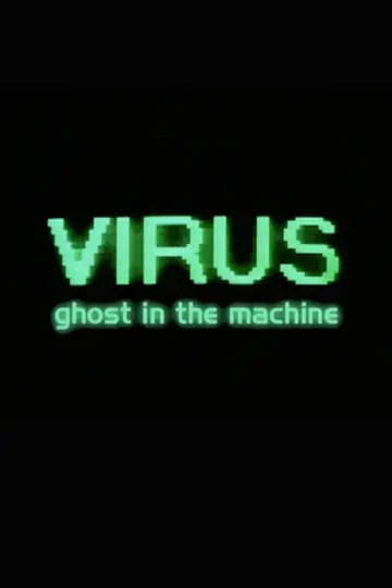 Virus: Ghost in the Machine