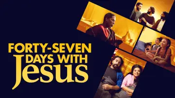 Zasłona do filmu "Forty-Seven Days with Jesus" #1015049