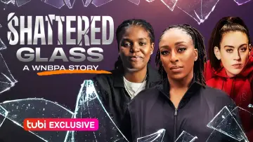 Zasłona do filmu "Shattered Glass: A WNBPA Story" #351372