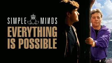 Zasłona do filmu "Simple Minds: Everything Is Possible" #807706