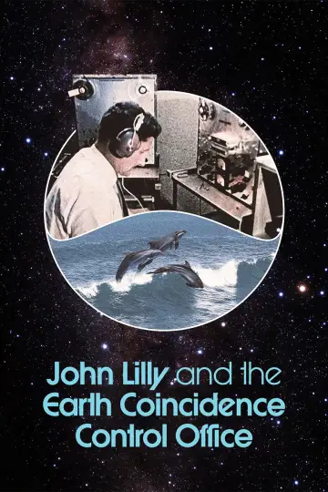 John Lilly and the Earth Coincidence Control Office plakat