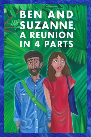 Plakat do filmu "Ben and Suzanne, A Reunion in 4 Parts" #1014976