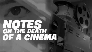 Zasłona do filmu "Notes on the Death of A Cinema" #1016489
