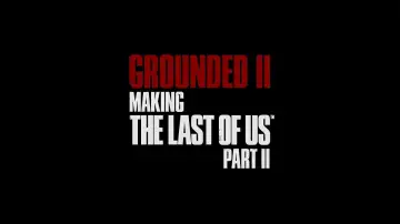 Zasłona do filmu "Grounded II: Making The Last of Us Part II" #195153