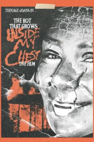 Plakat do filmu "The Rot That Grows Inside My Chest (The Film)" #191548