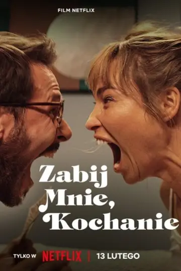Plakat do filmu "Zabij mnie, kochanie" #756713