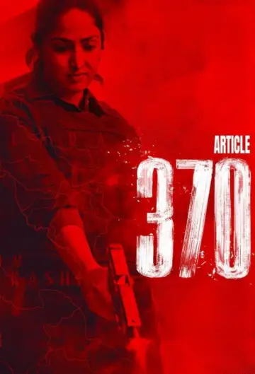 Plakat do filmu "आर्टिकल 370" #413415