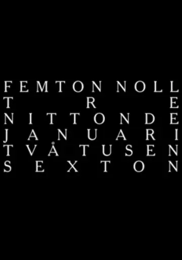 Plakat do filmu "femton noll tre nittonde januari två tusen sexton" #198462