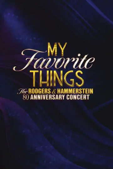 Plakat do filmu "My Favorite Things: The Rodgers & Hammerstein 80th Anniversary Concert" #311890