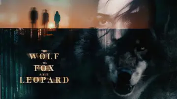 Zasłona do filmu "The Wolf, the Fox and the Leopard" #1585792