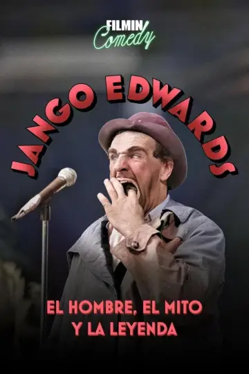 Jango Edwards. L'home, el mite, la llegenda
