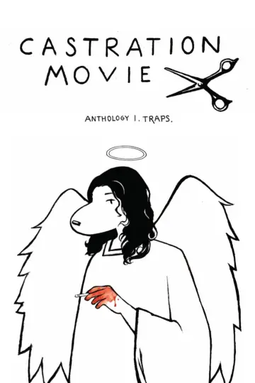 Plakat do filmu "Castration Movie Anthology i. Traps" #854507