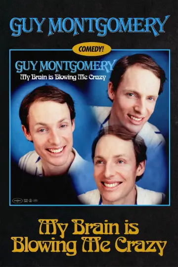 Plakat do filmu "Guy Montgomery: My Brain Is Blowing Me Crazy" #366798