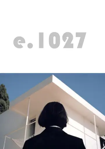 Plakat do filmu "E.1027: Eileen Gray et la maison au bord de la mer" #730269