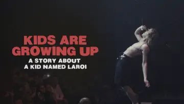 Zasłona do filmu "Kids Are Growing Up: A Story About a Kid Named Laroi" #1016130