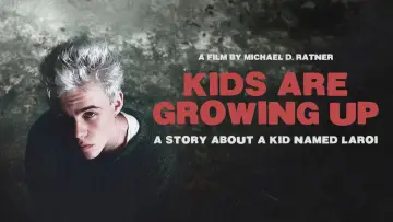 Zasłona do filmu "Kids Are Growing Up: A Story About a Kid Named Laroi" #1016131