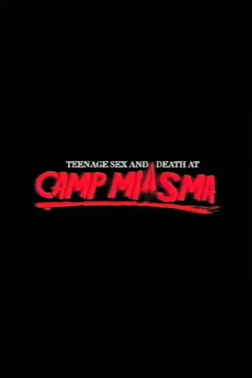 Plakat do filmu "Teenage Sex and Death at Camp Miasma" #781740