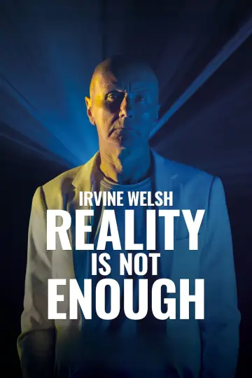 Plakat do filmu "Irvine Welsh: Reality Is Not Enough" #578951