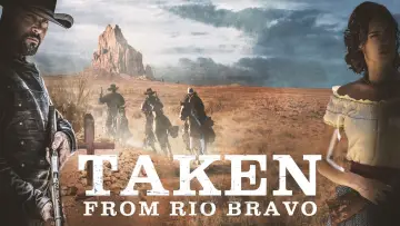 Zasłona do filmu "Taken from Rio Bravo" #1016464