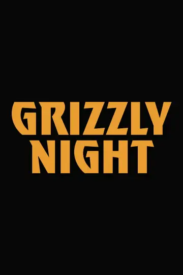 Plakat do filmu "Grizzly Night" #516544
