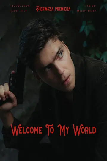 Plakat do filmu "Welcome To My World" #405753