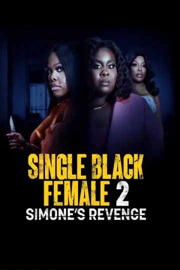 Plakat do filmu "Single Black Female 2: Simone