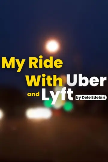 My Ride with Uber and Lyft