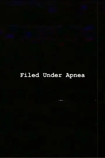 Plakat do filmu "Filed Under Apnea" #413474