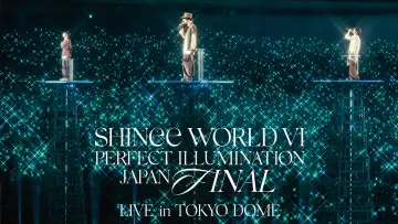 Zasłona do filmu "SHINee WORLD VI [PERFECT ILLUMINATION] JAPAN FINAL LIVE in TOKYO DOME" #1049205