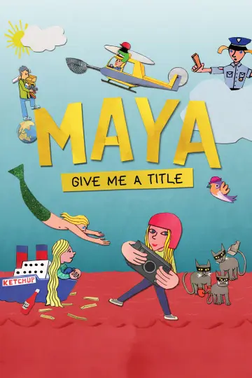 Maya, donne-moi un titre