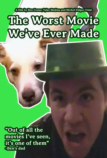 The Worst Movie We've Ever Made plakat