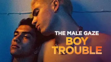 Zasłona do filmu "The Male Gaze: Boy Trouble" #1070949