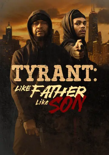 Plakat do filmu "Tyrant: Like Father Like Son" #431732