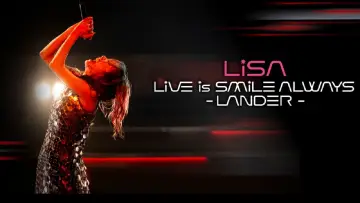 Zasłona do filmu "LiSA LiVE is Smile Always〜LANDER〜" #438270