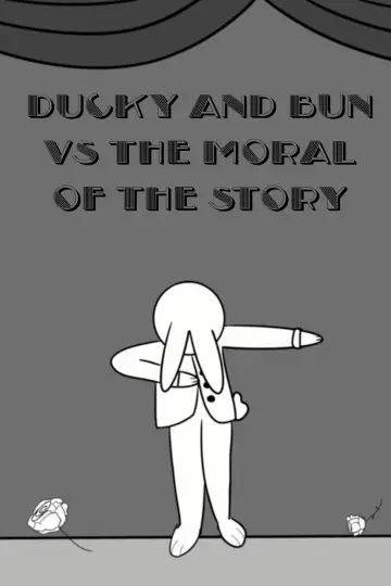 Plakat do filmu "Ducky and Bun vs The Moral of the Story" #458363