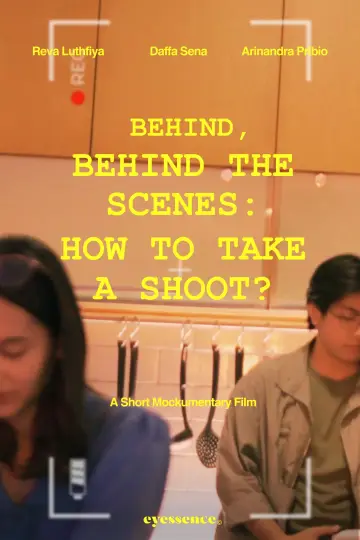 Behind, Behind The Scenes: How To Take A Shoot?