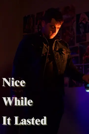 Plakat do filmu "Nice While it Lasted" #1086068