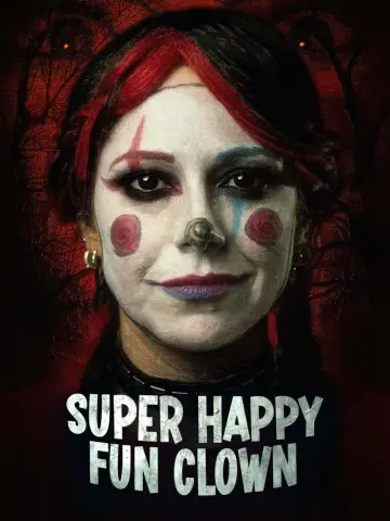 Plakat do filmu "Super Happy Fun Clown" #842655