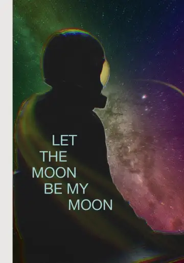Plakat do filmu "Let the Moon Be My Moon" #450910