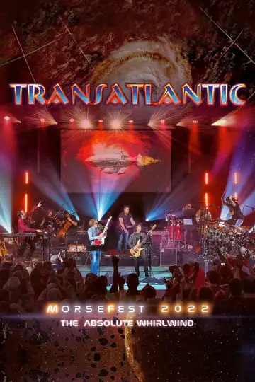 Transatlantic: Morsefest 2022 - The Absolute Whirlwind plakat