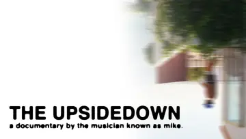 the upsidedown - a documentary by mike. plakat