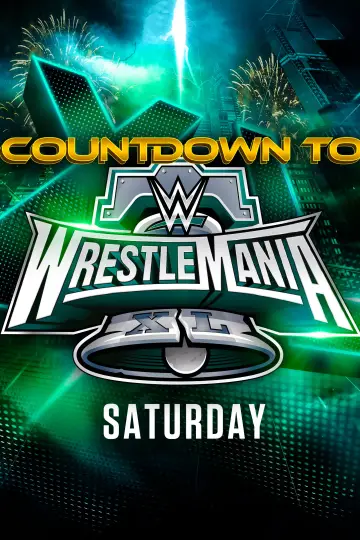Plakat do filmu "WWE Countdown to WrestleMania XL Saturday" #1086542