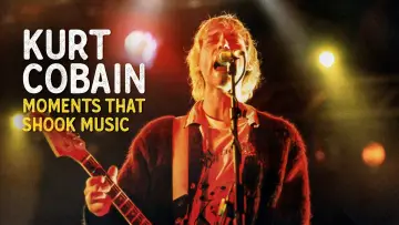 Zasłona do filmu "Kurt Cobain: Moments That Shook Music" #1094717
