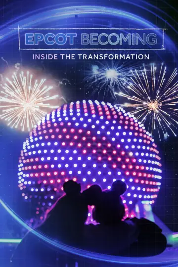 Plakat do filmu "EPCOT Becoming: Inside the Transformation" #1094668