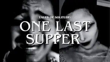 Zasłona do filmu "Tales of Solitude: One Last Supper" #1094664