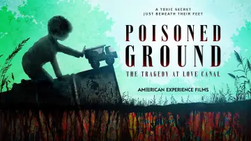 Zasłona do filmu "Poisoned Ground: The Tragedy at Love Canal" #1095501